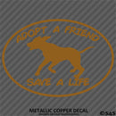 Adopt A Friend Save A Life Puppy Dog Vinyl Decal