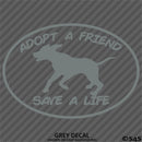 Adopt A Friend Save A Life Puppy Dog Vinyl Decal
