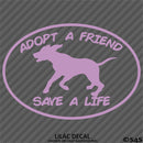 Adopt A Friend Save A Life Puppy Dog Vinyl Decal