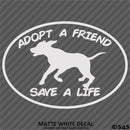 Adopt A Friend Save A Life Puppy Dog Vinyl Decal