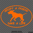Adopt A Friend Save A Life Puppy Dog Vinyl Decal