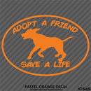 Adopt A Friend Save A Life Puppy Dog Vinyl Decal