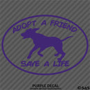 Adopt A Friend Save A Life Puppy Dog Vinyl Decal