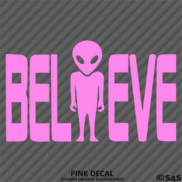 Alien Believe Area 51 Outer Space Vinyl Decal