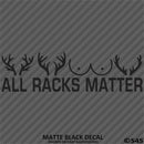 All Racks Matter Funny Hunting Vinyl Decal