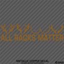 All Racks Matter Funny Hunting Vinyl Decal