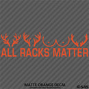 All Racks Matter Funny Hunting Vinyl Decal
