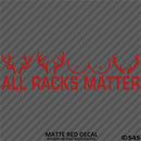 All Racks Matter Funny Hunting Vinyl Decal