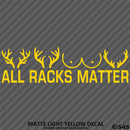 All Racks Matter Funny Hunting Vinyl Decal