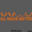 All Racks Matter Funny Hunting Vinyl Decal