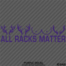All Racks Matter Funny Hunting Vinyl Decal