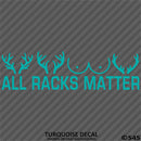 All Racks Matter Funny Hunting Vinyl Decal