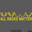 All Racks Matter Funny Hunting Vinyl Decal