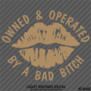Owned And Operated By A Bad Bitch Vinyl Decal