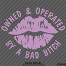 Owned And Operated By A Bad Bitch Vinyl Decal