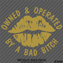 Owned And Operated By A Bad Bitch Vinyl Decal