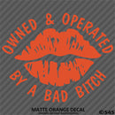 Owned And Operated By A Bad Bitch Vinyl Decal