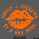 Owned And Operated By A Bad Bitch Vinyl Decal