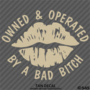 Owned And Operated By A Bad Bitch Vinyl Decal