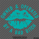 Owned And Operated By A Bad Bitch Vinyl Decal