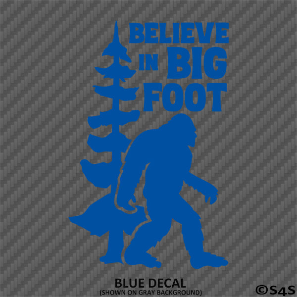 Bigfoot: Believe In Bigfoot Vinyl Decal