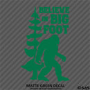 Bigfoot: Believe In Bigfoot Vinyl Decal