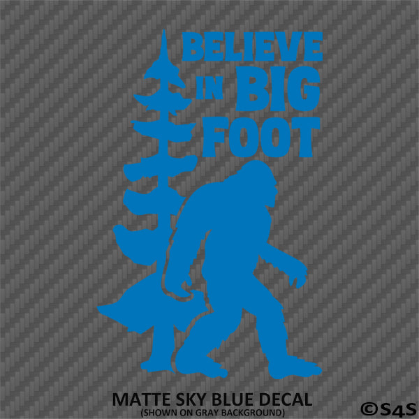 Bigfoot: Believe In Bigfoot Vinyl Decal