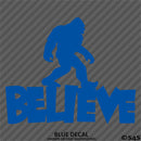 Bigfoot: Believe Vinyl Decal Version 4