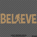 Bigfoot: Believe Vinyl Decal Version 3