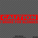 I Brake For Blondes Funny Automotive Vinyl Decal