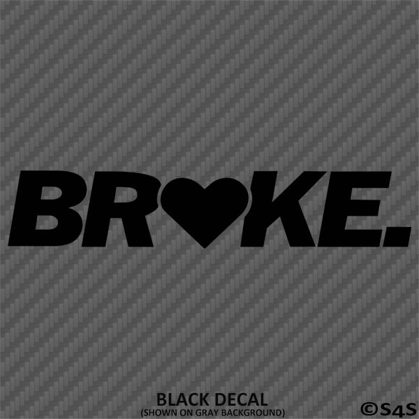 Broke With Heart JDM Style Vinyl Decal