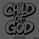 Child of God Religious Vinyl Decal Version 2