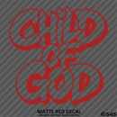 Child of God Religious Vinyl Decal Version 2