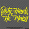 Dirty Hands No Money Automotive Vinyl Decal