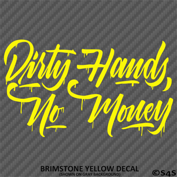 Dirty Hands No Money Automotive Vinyl Decal