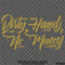 Dirty Hands No Money Automotive Vinyl Decal