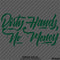 Dirty Hands No Money Automotive Vinyl Decal