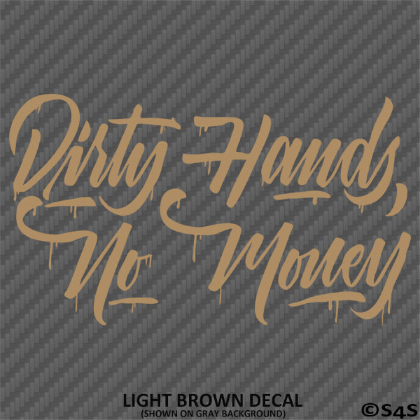 Dirty Hands No Money Automotive Vinyl Decal