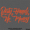 Dirty Hands No Money Automotive Vinyl Decal