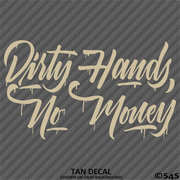 Dirty Hands No Money Automotive Vinyl Decal