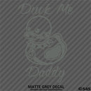 For Jeep: Duck Me Daddy Funny Bondage Duck Vinyl Decal