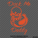 For Jeep: Duck Me Daddy Funny Bondage Duck Vinyl Decal