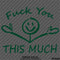 F**k You This Much Funny Automotive Vinyl Decal