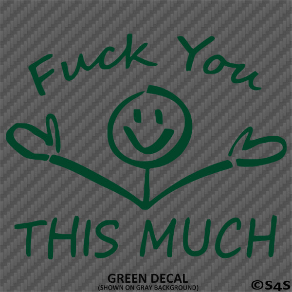 F**k You This Much Funny Automotive Vinyl Decal