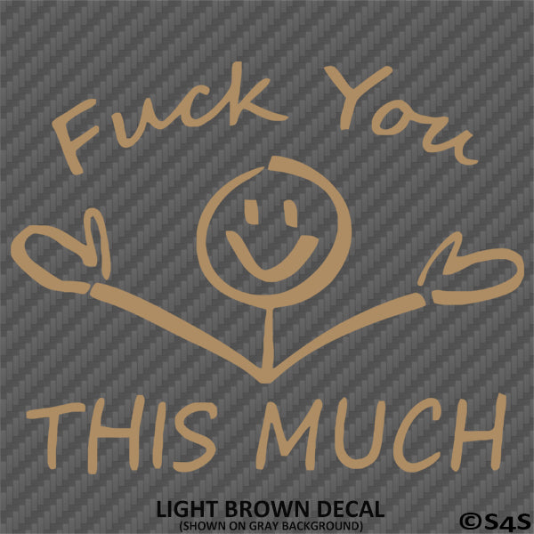 F**k You This Much Funny Automotive Vinyl Decal