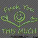 F**k You This Much Funny Automotive Vinyl Decal