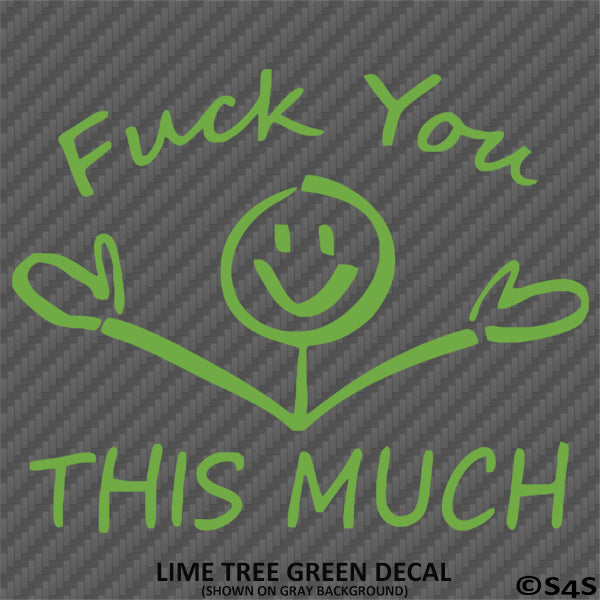 F**k You This Much Funny Automotive Vinyl Decal