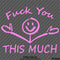 F**k You This Much Funny Automotive Vinyl Decal