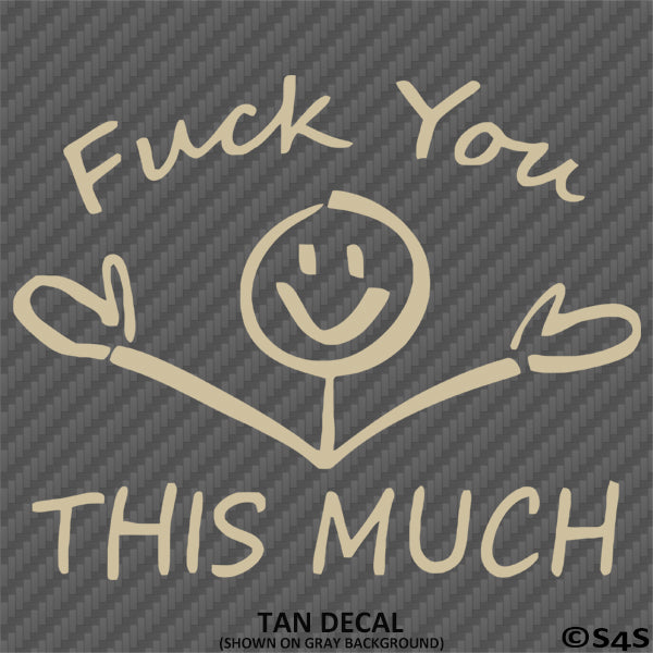 F**k You This Much Funny Automotive Vinyl Decal