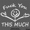 F**k You This Much Funny Automotive Vinyl Decal